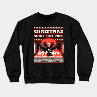 Christmas Shall Not Pass Crewneck Sweatshirt